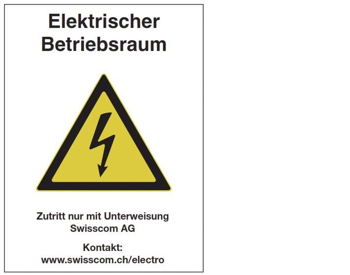 Sämtliche elektrischen Betriebsräume werden einheitlich in der jeweiligen Amtssprache angeschrieben.